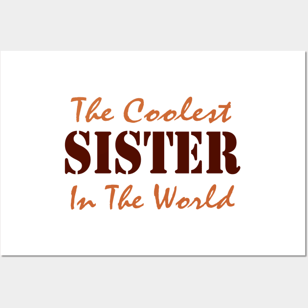 The Coolest Sister Wall Art by Mas Design